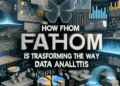 How Fathom is Transforming the Way We Approach Data Analytics